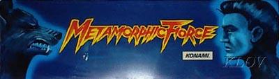 Metamorphic Force Arcade Marquee 27" x 8" 