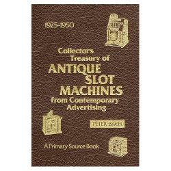 Collectors Treasury of Antique Slot Machines from Contemporary Advertising [1925-1950] book cover