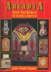 Arcadia: Slot Machines of Europe and America book cover