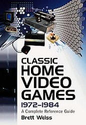 Classic Home Video Games 1972-1984 book cover