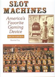 Slot Machines: Americas favorite gaming device book cover