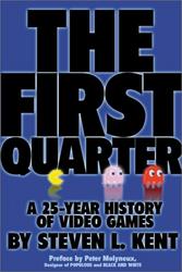 The First Quarter: 25 Years of Video Game History book cover