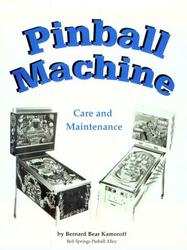 Pinball Machine: Care and Maintenance book cover