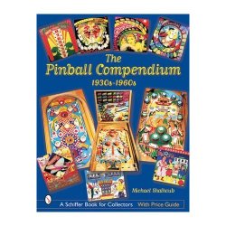 Pinball Compendium : 1930s - 1960s book cover