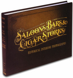 Saloons, Bars & Cigar Stores: Historical Interior Photographs book cover