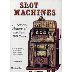 Slot Machines : A Pictoral History of the First 100 Years 4th Edition book cover