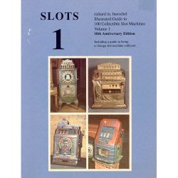 An Illustrated Guide to 100 Collectible Slot Machines (Volume 1) book cover