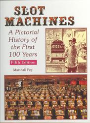 Slot Machines, A Pictorial History of the First 100 Years book cover