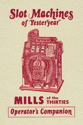 Slot Machines of Yesteryear: Mills of the Thirties book cover
