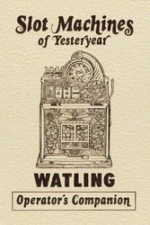 Slot Machines of Yesteryear: Watling book cover
