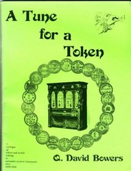 A Tune for a Token: A catalogue of tokens and medals relating to automatic musical instruments, circa 1850-1930 book cover