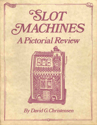 Slot Machines, A Pictorial Review book cover